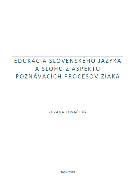 EDUKÁCIA SLOVENSKÉHO JAZYKA A SLOHU Z ASPEKTU POZNÁVACÍCH PROCESOV